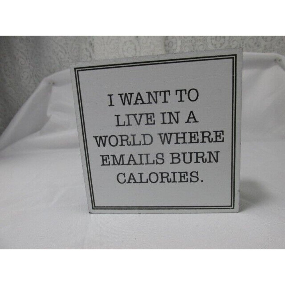 ". . .Where Emails Burn Calories" 5x5 Wood Block